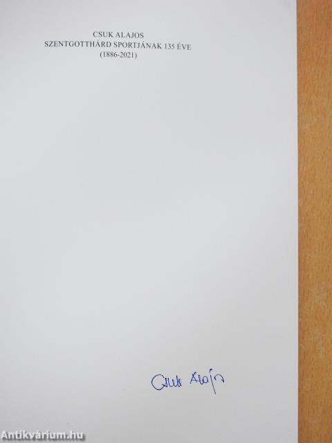 Szentgotthárd sportjának 135 éve (aláírt példány)