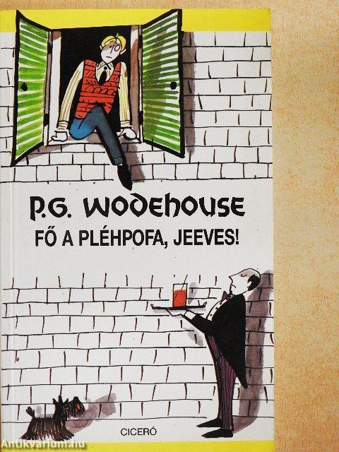 Fő a pléhpofa, Jeeves!