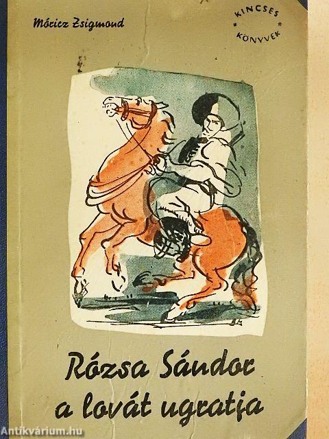 Rózsa Sándor a lovát ugratja I-II.