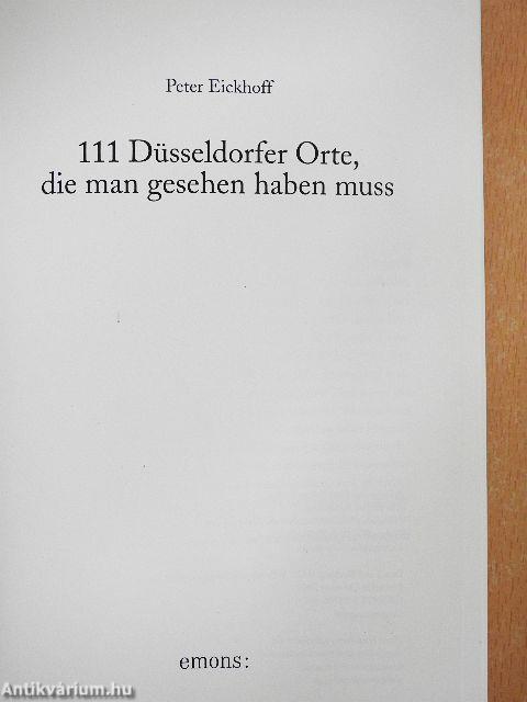 111 Düsseldorfer Orte, die man gesehen haben muss