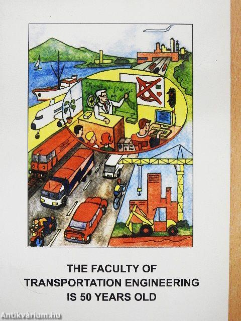 The Faculty of Transportation Engineering is 50 years old