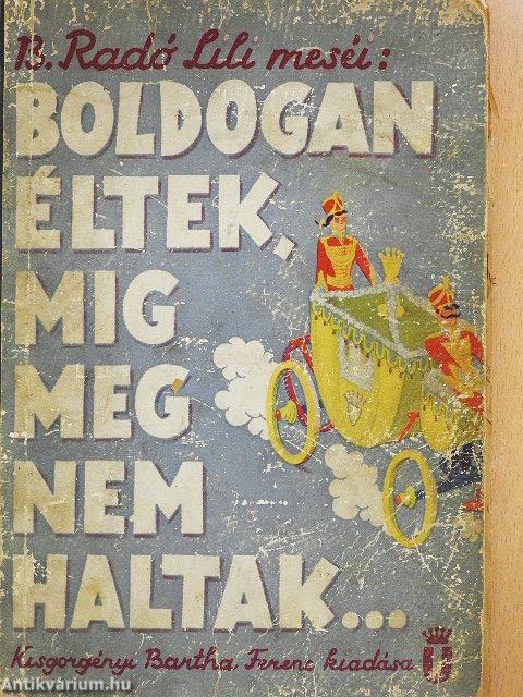 Boldogan éltek, míg meg nem haltak (rossz állapotú)