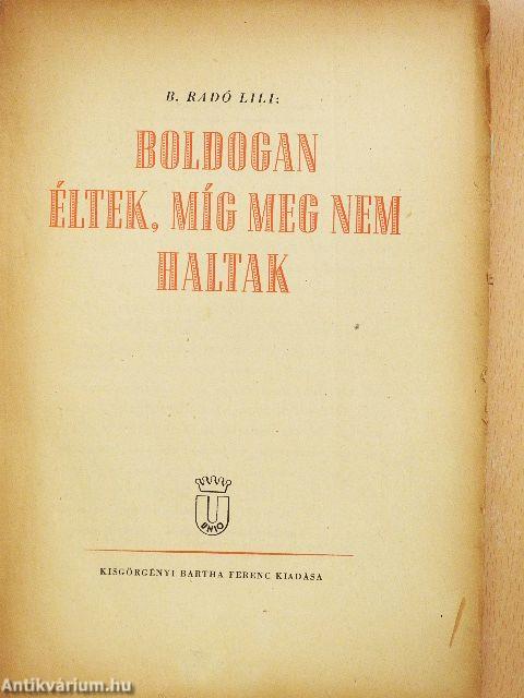 Boldogan éltek, míg meg nem haltak (rossz állapotú)