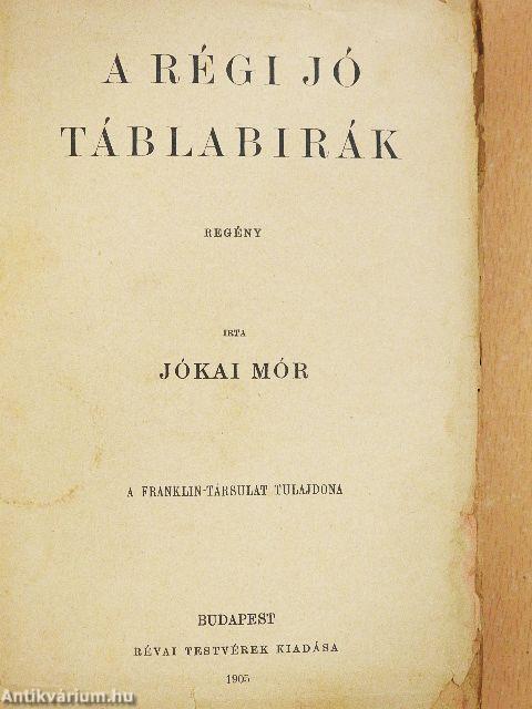 A régi jó táblabirák (rossz állapotú)