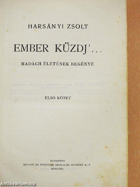 Ember küzdj'... I-III./Az ember tragédiája (rossz állapotú)
