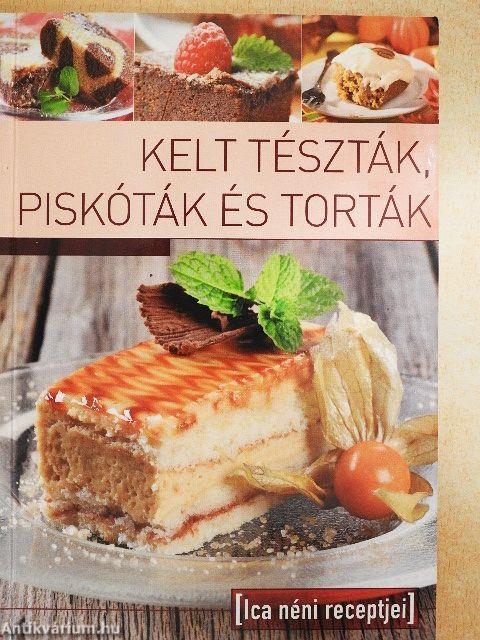 Kelt tészták, piskóták és torták