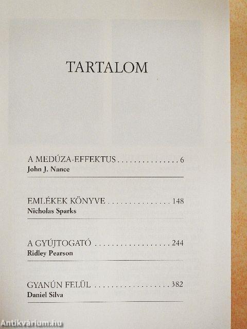 A Medúza-effektus/Emlékek könyve/A gyújtogató/Gyanún felül
