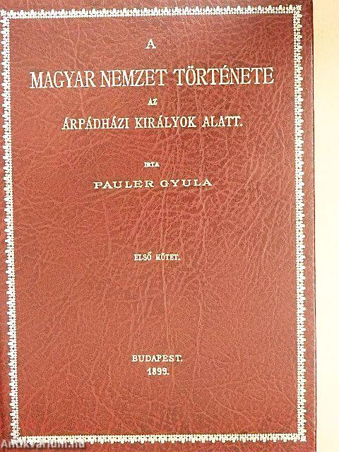 A magyar nemzet története az Árpádházi királyok alatt I-II.