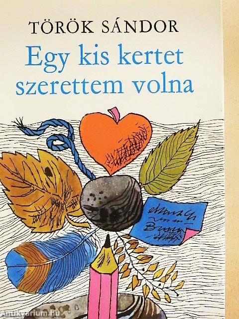 Egy kis kertet szerettem volna