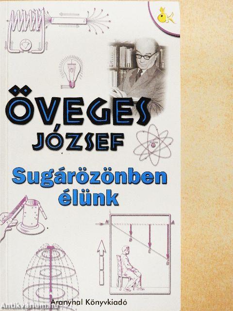 Sugárözönben élünk