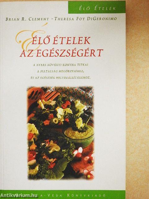 Élő ételek az egészségért