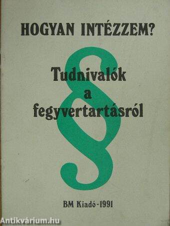 Tudnivalók a fegyvertartásról