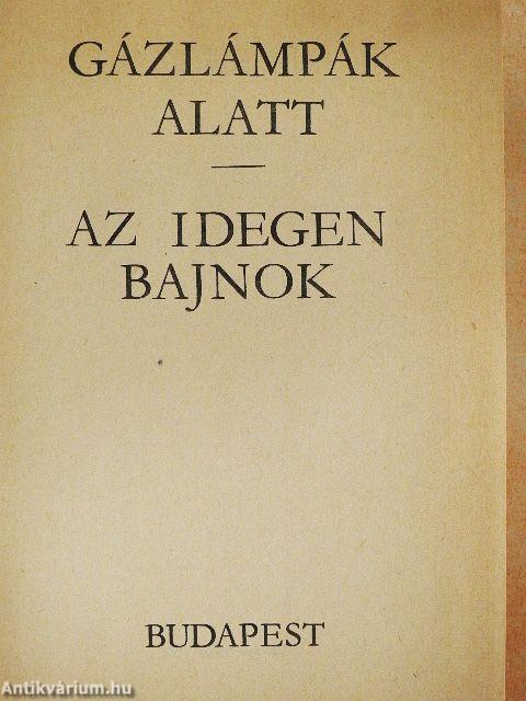 Gázlámpák alatt/Az idegen bajnok