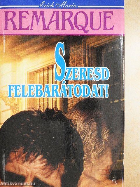 Szeresd felebarátodat!