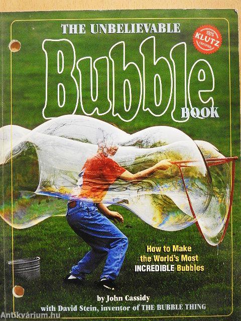 The Unbelievable Bubble Book
