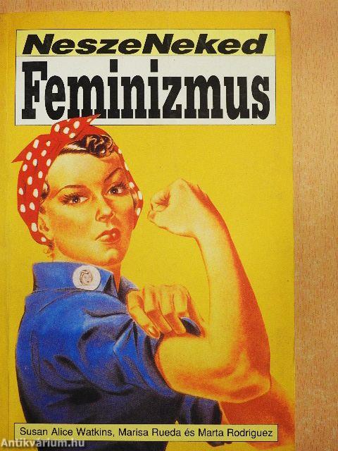 Nesze Neked Feminizmus