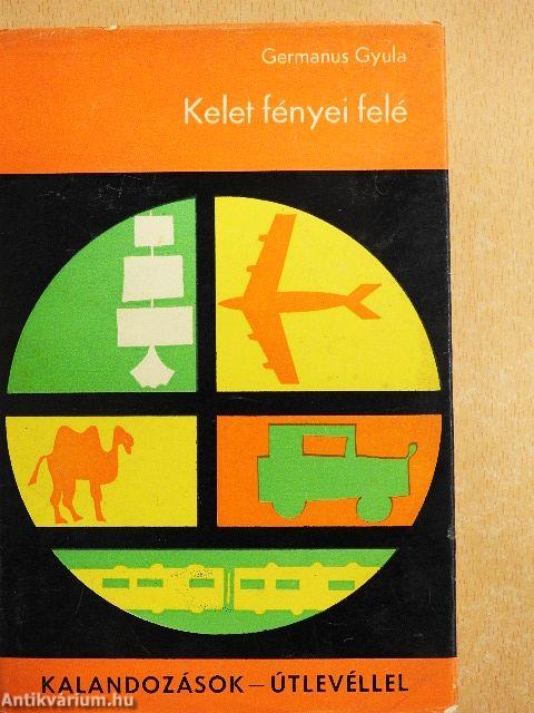 Kelet fényei felé