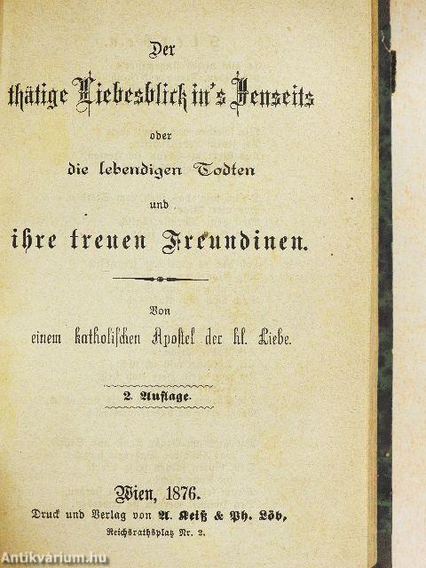 Die heilige Charwoche/Der thätige Liebesblick in's Jenseits/Die Glaubenshelden am Throne und in der Bettlerstube (gótbetűs)