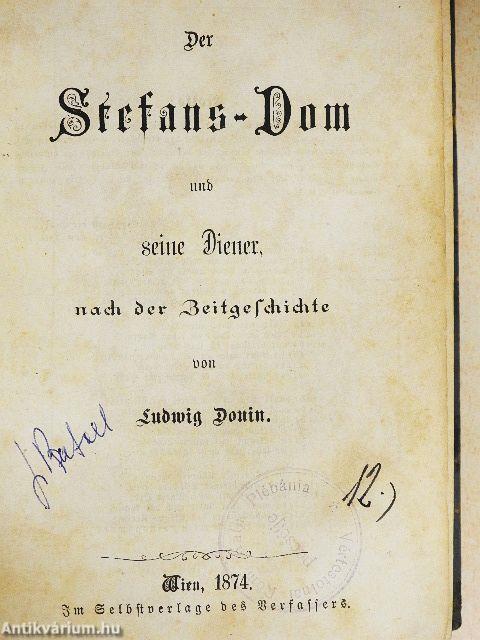 Der Stefans-Dom und seine Diener, nach der Zeitgeschichte (gótbetűs)
