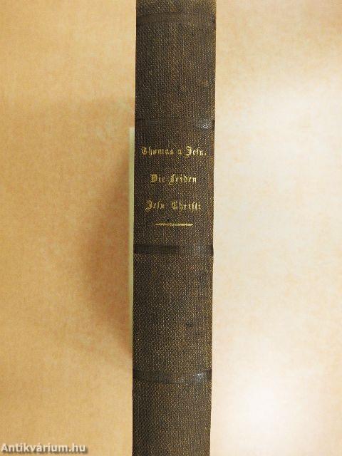 Die Leiden unseres Herrn Jesu Christi während seines ganzen Erdenlebens/Jesus Christus erhöre uns! (gótbetűs)