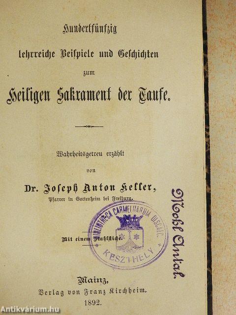 Hundertfünfzig lehrreiche Beispiele und Geschichten zum heiligen Sakrament der Taufe (gótbetűs)