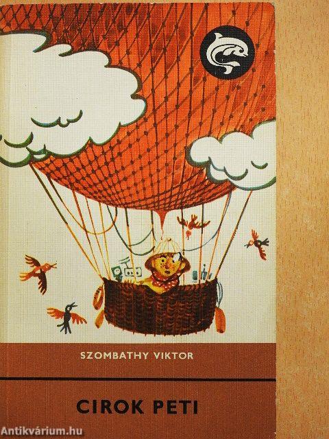 Cirok Peti szerencsés kalandjai