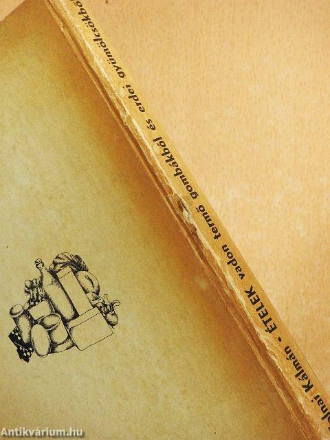 Ételek vadon termő gombákból és erdei gyümölcsökből