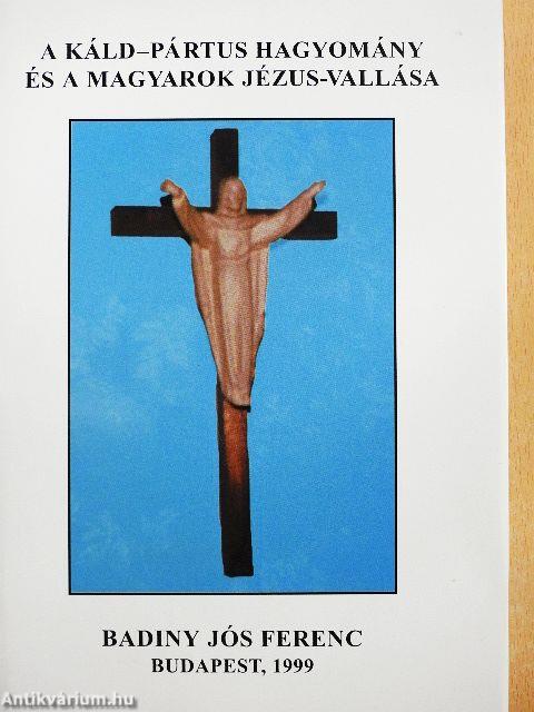 A Káld-Pártus hagyomány és a magyarok Jézus-vallása