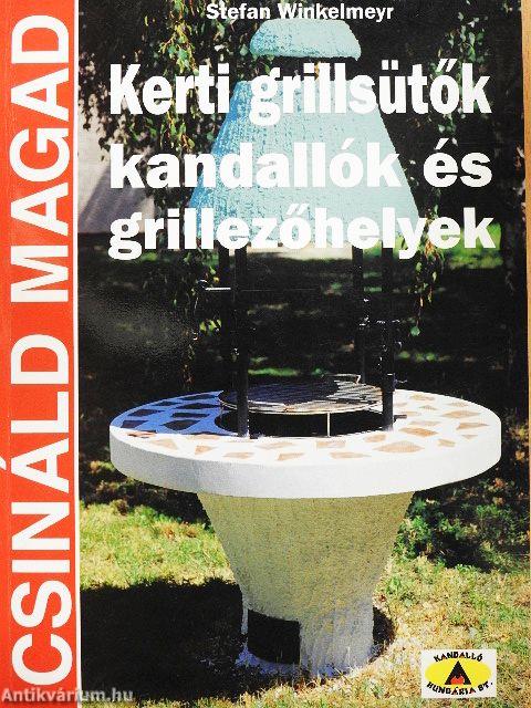 Kerti grillsütők, kandallók és grillezőhelyek