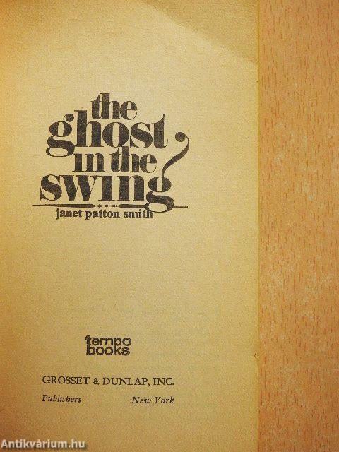 The Ghost in the swing