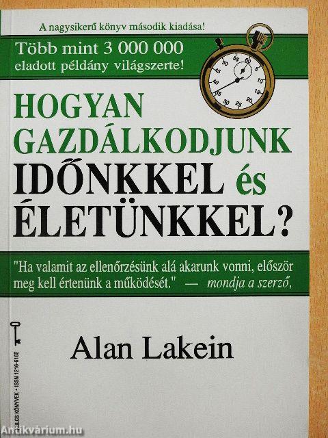 Hogyan gazdálkodjunk időnkkel és életünkkel?
