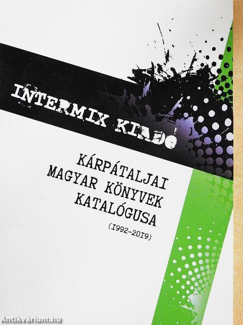 Intermix Kiadó - Kárpátaljai magyar könyvek katalógusa (1992-2019)