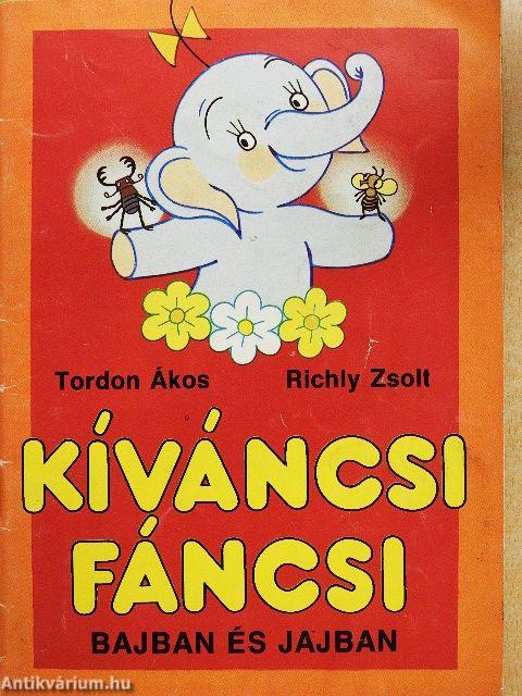 Kíváncsi Fáncsi bajban és jajban