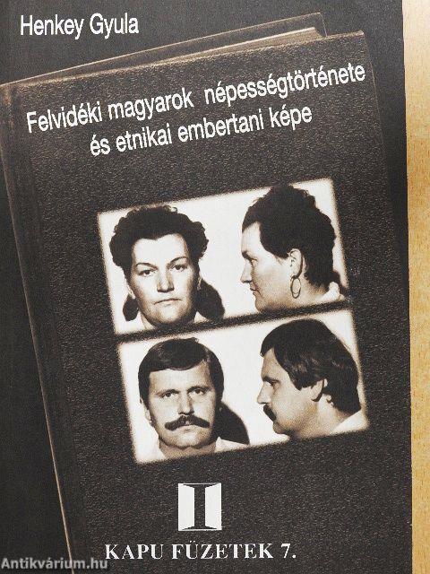 Felvidéki magyarok népességtörténete és etnikai embertani képe