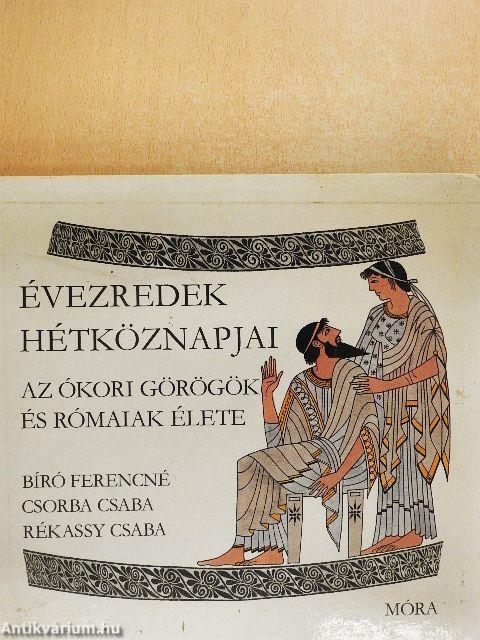 Az ókori görögök és rómaiak élete