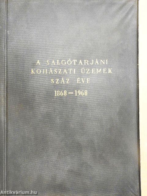 A salgótarjáni Kohászati Üzemek száz éve