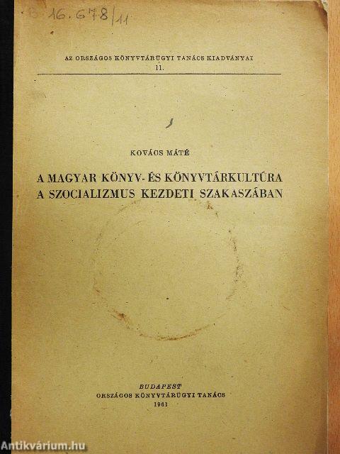 A magyar könyv- és könyvtárkultúra a szocializmus kezdeti szakaszában