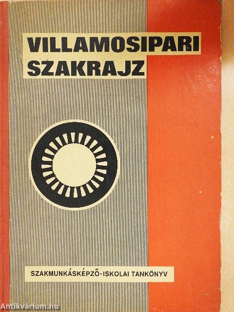 Villamosipari (erősáramú) szakrajz és rajzolvasási példatár