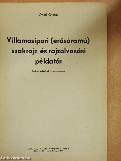 Villamosipari (erősáramú) szakrajz és rajzolvasási példatár