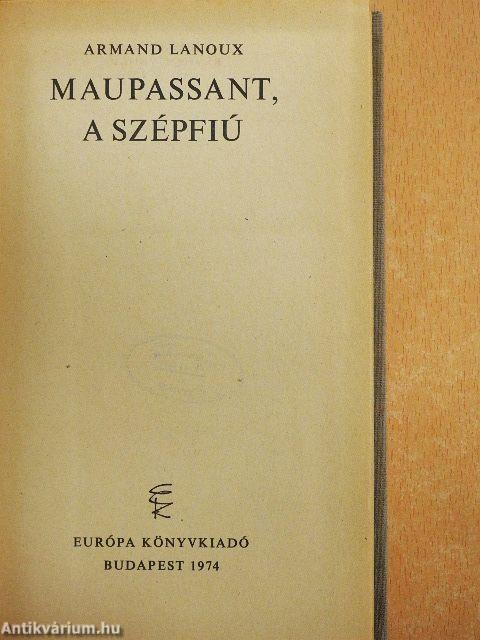 Maupassant, a szépfiú