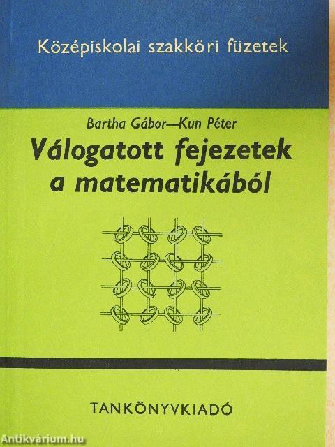 Válogatott fejezetek a matematikából