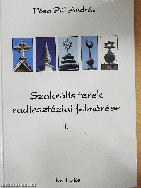 Szakrális terek radiesztéziai felmérése I-II.