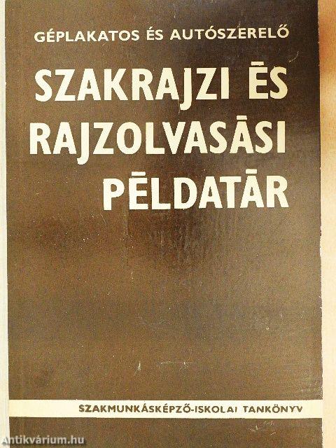 Géplakatos és autószerelő szakrajzi és rajzolvasási példatár