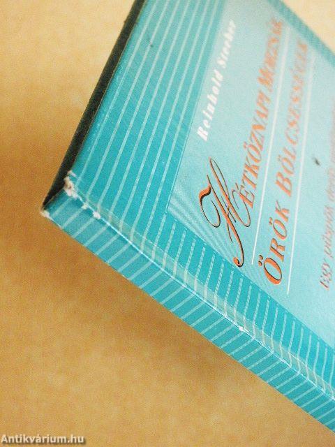 Hétköznapi morzsák, örök bölcsességek