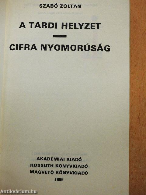 A tardi helyzet/Cifra nyomorúság