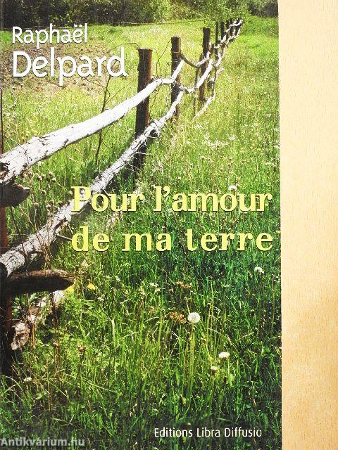Pour l'amour de ma terre