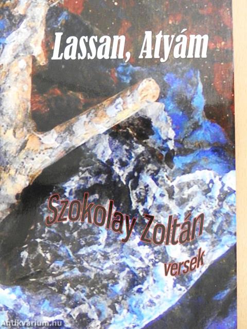 Lassan, Atyám (dedikált példány)