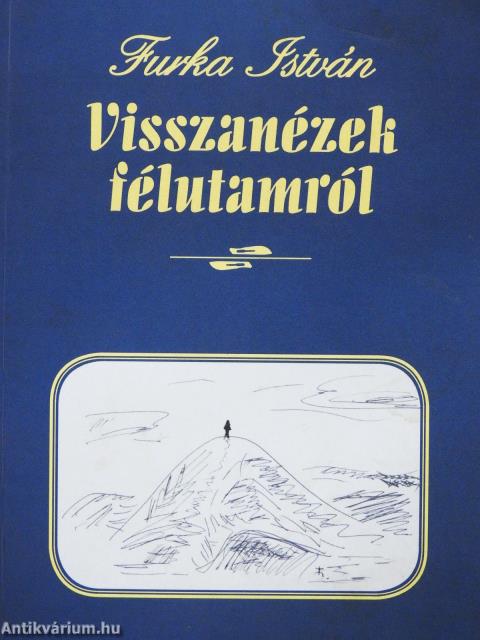 Visszanézek félutamról (dedikált példány)