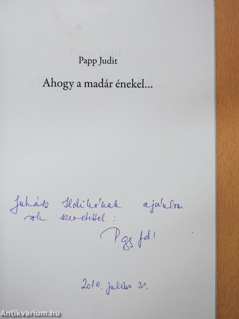 Ahogy a madár énekel... (dedikált példány)