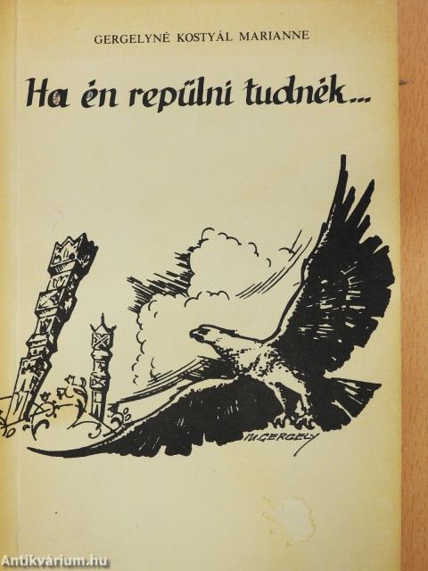 Ha én repülni tudnék... (dedikált példány)